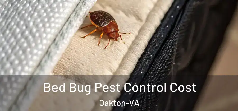  Bed Bug Pest Control Cost Oakton-VA