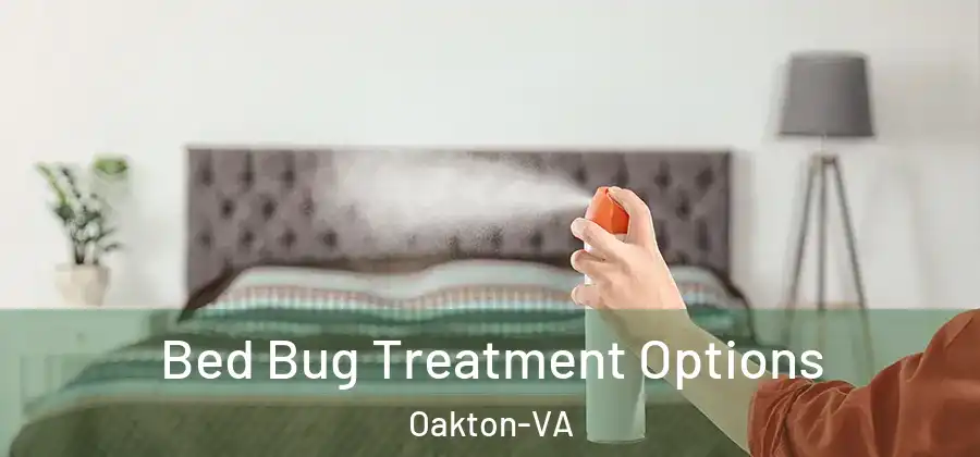  Bed Bug Treatment Options Oakton-VA