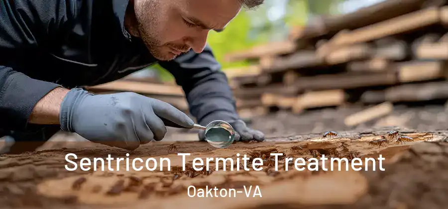  Sentricon Termite Treatment Oakton-VA
