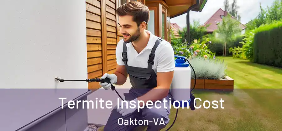  Termite Inspection Cost Oakton-VA
