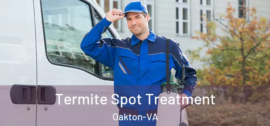  Termite Spot Treatment Oakton-VA